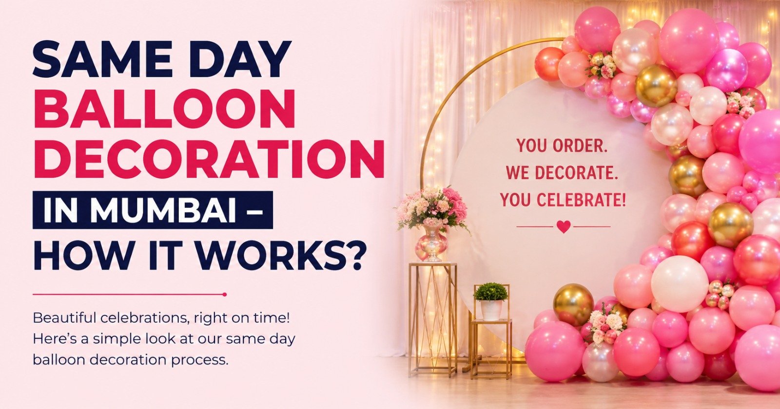Same Day Balloon Decoration in Mumbai – How It Works?