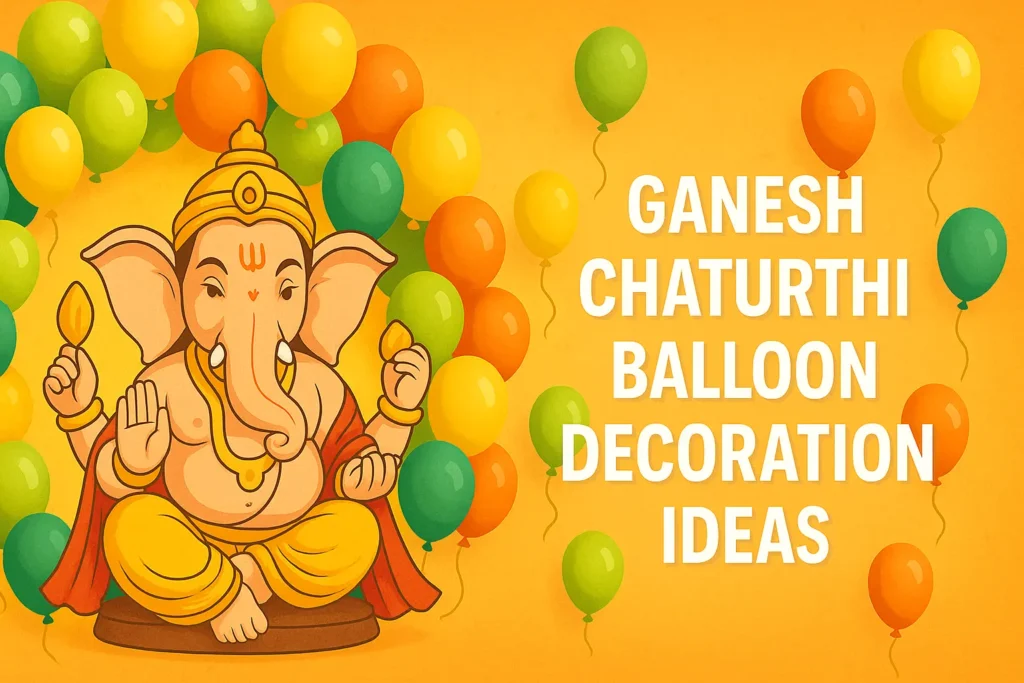 Ganesh Chaturthi Balloon Decoration Ideas