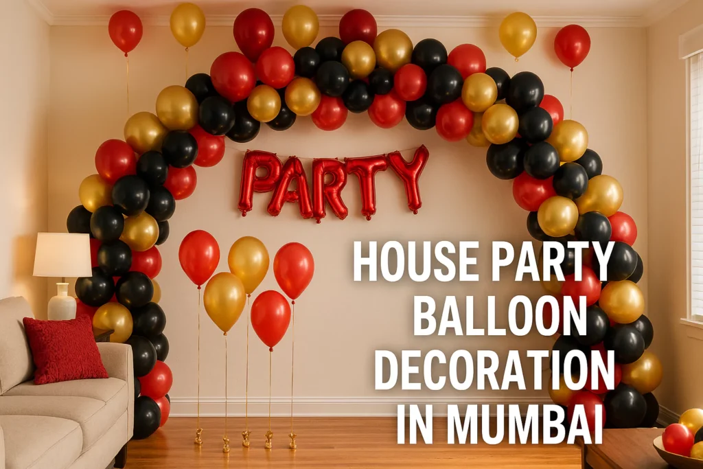 House Party Balloon Decoration Services in Mumbai